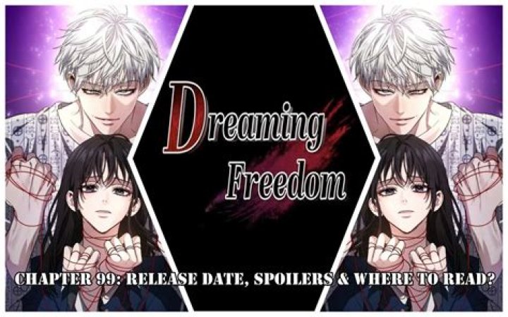 From Dreams to Freedom Chapter 104 Release Date, Spoiler, Raw Scans, and More - News