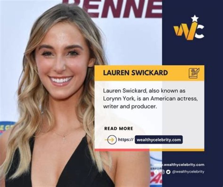 What is Lauren Swickard’s Net Worth? Everything To Know About Lorynn York
